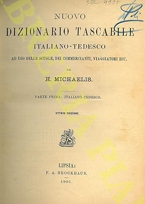 Nuovo dizionario tascabile italiano-tedesco ad uso delle scuole, dei commercianti, viaggiatori, ecc.