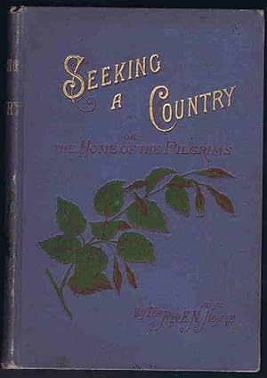 Seeking a Country or, The Home of the Pilgrims