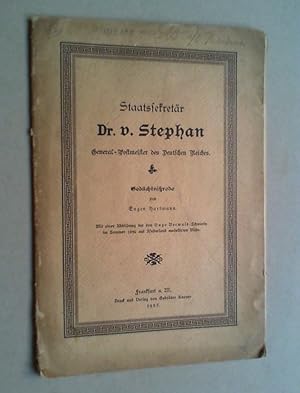 Staatssekretär Dr. v. Stephan, General-Postmeister des Deutschen Reiches, geb. 7. Januar 1831, ge...