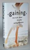 Gaining: The Truth About Life After Eating Disorders
