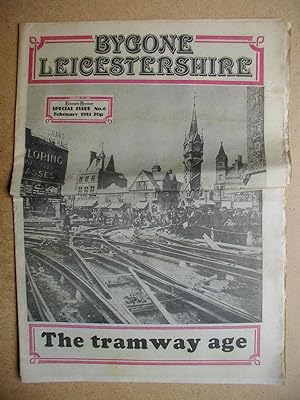 Bygone Leicestershire: Leicester Mercury Special Issue No. 6. February 25, 1985.