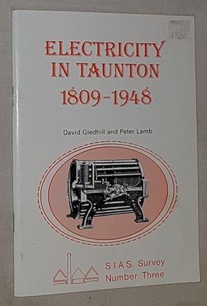 Electricity in Taunton 1809-1948 (SIAS Survey No.3)