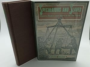 SPECULATORS AND SLAVES; Masters, Traders, and Slaves in the Old South