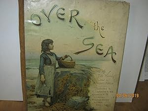 Over the Sea Stories of Two Worlds By Mrs.Campbell Praed "Tasma", Mrs. Patchett Martin, Miss. Sen...