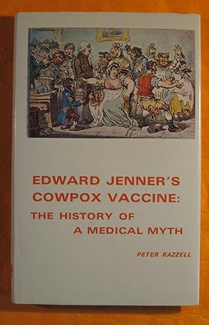 Edward Jenner's Cowpox Vaccine: The History of a Medical Myth