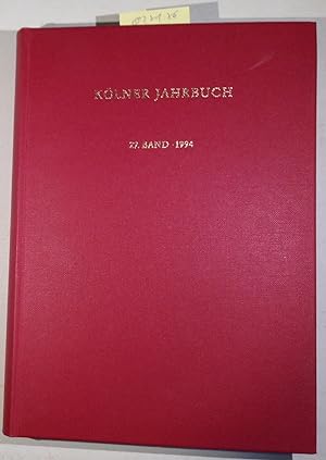 Kölner Jahrbuch 27. Band, 1994 - Herausgegeben vom Römisch-Germanischen Museum und der Archäologi...