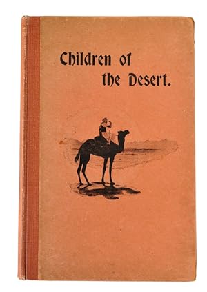 Children of the Desert. With Photographs by W.H. Edgar. Kensington, Curtis & Davidson, 1910.