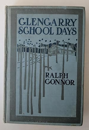 Glengarry School Days; A Story of Early Days in Glengarry