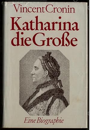 Katharina die Grosse : eine Biographie. Vincent Cronin. [Dt. Übers. von Karl Berisch].