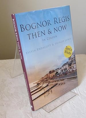 Bognor Regis Then & Now