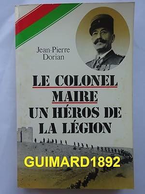 Le colonel Maire Un héros de la Légion