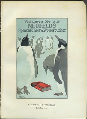 Penguin illustration: "Verlangen Sie nur Neufelds Sprachfuhrer u. Worterbucher". Chromolithograph...