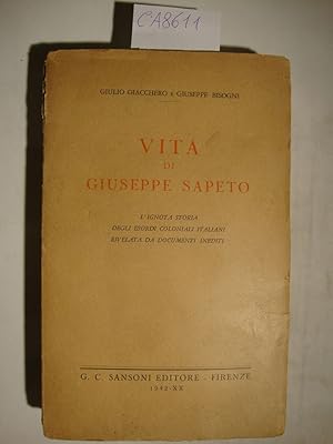 Vita di Giuseppe Sapeto - L'ignota storia degli esordi coloniali italiani rivelata da documenti i...