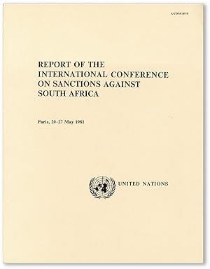 Report of the International Conference on Sanctions Against South Africa, Paris, 20 - 27 May 1981