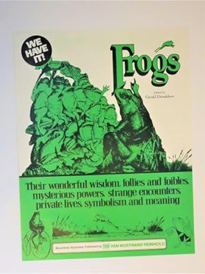 POSTER : FROGS; Their Wonderful Wisdom, Follies and Foibles, Mysterious Powers, Strange Encounter...