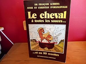 Le cheval a toutes les sauces . et en 50 recettes