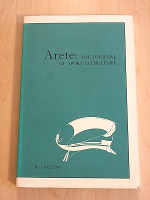 Arete: The Journal of Sports Literature Volume III:1 Fall 1985
