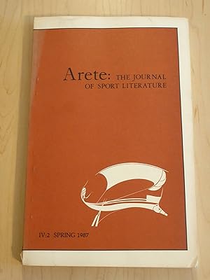 Arete: The Journal of Sports Literature Volume IV:2 Spring 1987