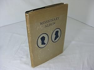 MISSIONARY ALBUM. Portraits and Biographical Sketches of the American Protestant Missionaries to ...