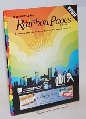 Rainbow Pages 2011-2012 edition; Sacramento Valley, Central Valley, East Bay, San Francisco, Sout...
