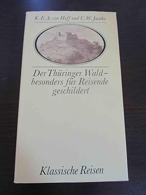 Der Thüringer Wald - besonders für Reisende geschildert. - Herausgegeben und bearbeitet von Thoma...