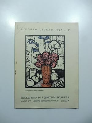 Bollettino di Bottega d'Arte, Livorno, num. 7, giugno 1927. Mostra artisti livornesi