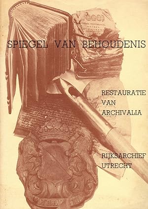 Spiegel van Behoudenis. Restauratie van Archivalia. Catalogus