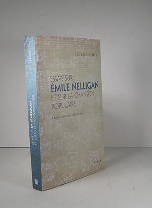 Essais sur Émile Nelligan et sur la chanson populaire