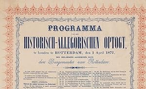 Programma van den historisch-allegorischen optogt, te houden te Rotterdam, den 1 April 1872, den ...