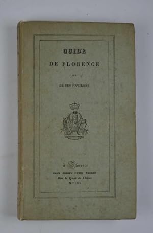 Guide de Florence et de ses environs& traduit en francais par A. Le Rendu.