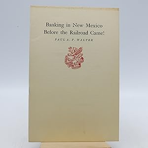 Banking in New Mexico Before the Railroad Came!