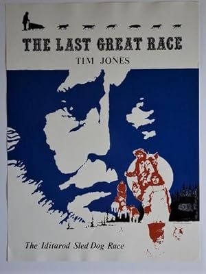 Promotional Poster: The Last Great Race; The Iditarod Sled Dog Race