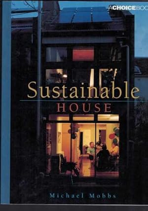 Sustainable House: Living for our future