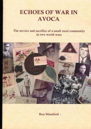 Echoes of War in Avoca: The Service and Sacrifice of Small Rural Community in Two World Wars