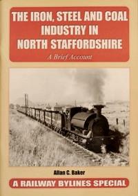 THE IRON, STEEL AND COAL INDUSTRY IN NORTH STAFFORDSHIRE