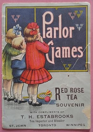Parlor Games. Red Rose Tea Souvenir. With Compliments of T. H. Estabrooks Tea Importer and Blender