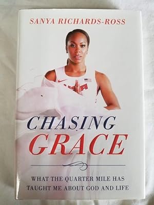 Chasing Grace - What the Quarter Mile Has Taught Me about God and Life