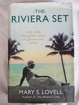 The Riviera Set - 1920-1960: The golden years of glamour and excess