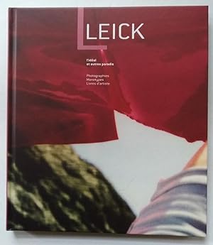 LEICK - l'idéal et autres paradis - photographies, monotypes, Livre d''artistes