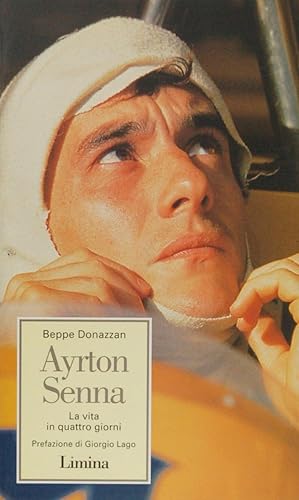 Ayrton Senna. La vita in quattro giorni
