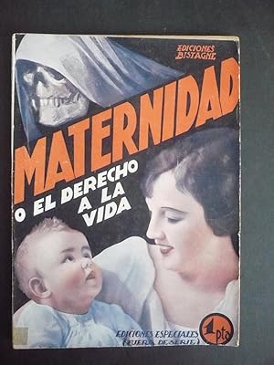 LA NOVELA SEMANAL CINEMATOGRÁFICA: MATERNIDAD O EL DERECHO A LA VIDA.