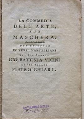 La Commedia dell'Arte e la Maschera. Due Epistole in versi Martelliani del Sig. Abbate Gio. Batti...