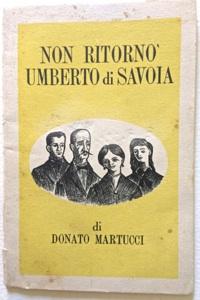 Non ritornò Umberto di Savoia di Donato Martucci.