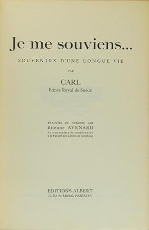 Je me souviens. Souvenir d'une longue vie par Carl Prince Royal de Suède