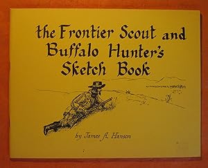 The Frontier Scout & Buffalo Hunter's Sketchbook