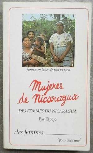 Des femmes du Nicaragua. Les femmes au combat et dans la reconstruction nationale.
