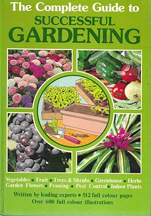 Complete Guide to Successful Gardening