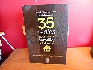 35 REGLES POUR MIEUX TRAVAILLER DE CHEZ SOI
