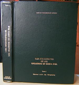 Guia Bibliografica de las Orqideas de Costa Rica. Tomo 1 [Generos 1 al 54 - (Aa - Eltopectris)