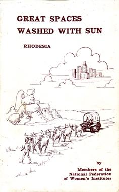 Great Spaces Washed with Sun: Rhodesia